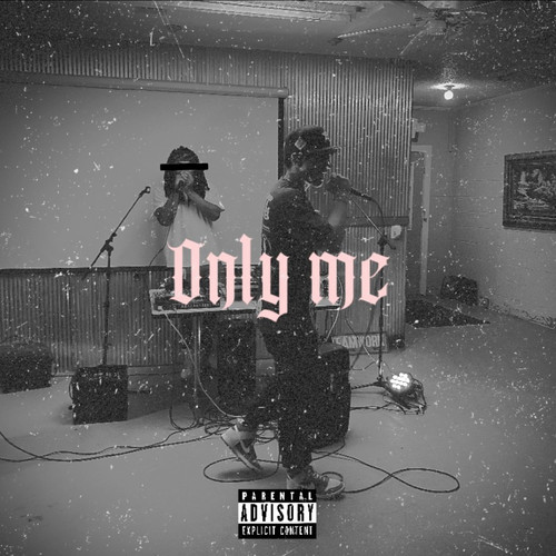 Only Me (Explicit)