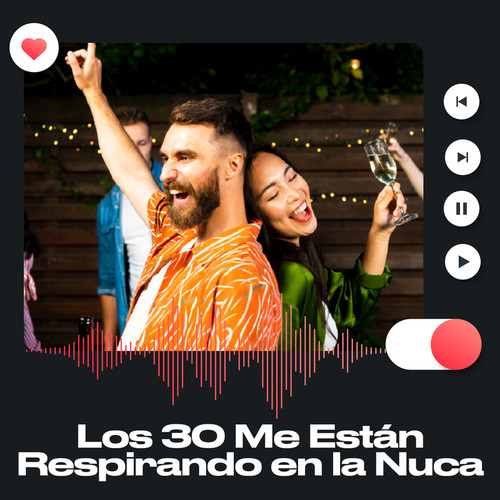 Los 30 me están respirando en la nuca