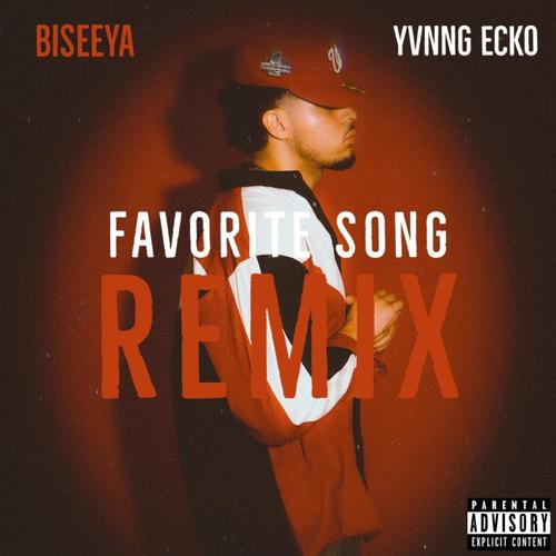 Favorite Song (feat. Yvnng Ecko) [REMIX] [Explicit]