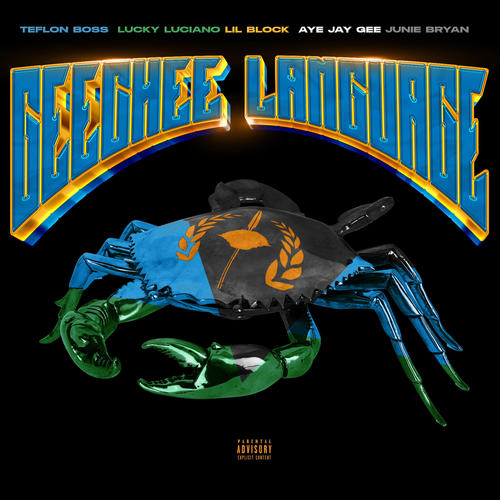 Geechee Language (feat. Lucky Luciano, Lil Block, Aye Jay Gee & Junie Bryan) [Explicit]