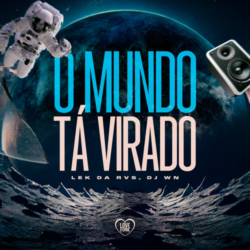 O Mundo Ta Virado