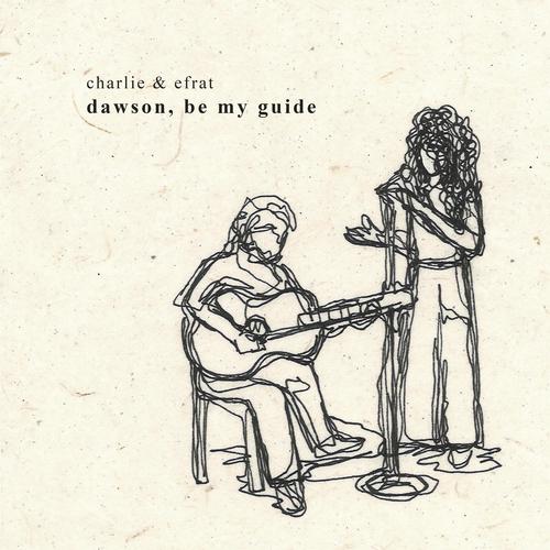 Dawson, be my guide (feat. Efrat)