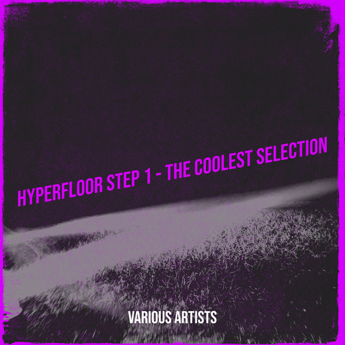 Hyperfloor Step 1 - The Coolest Selection