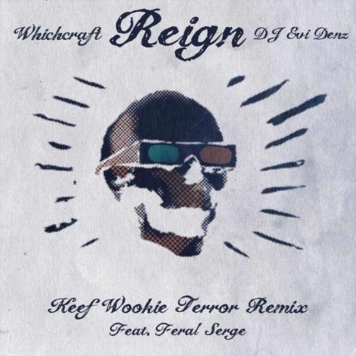 Reign (feat. Keef Wookie & Feral Serge)