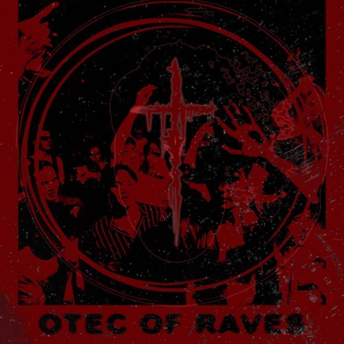 Otec of Raves (Explicit)