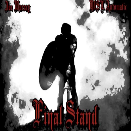 Final Stand (feat. DISL Automatic) [Explicit]