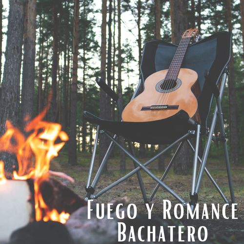 Fuego y Romance Bachatero