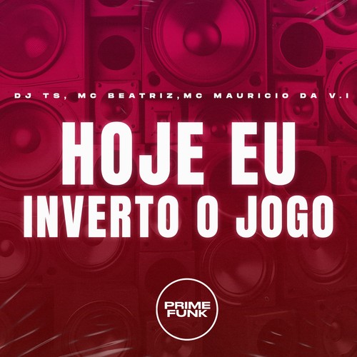 Hoje Eu Inverto o Jogo (Explicit)