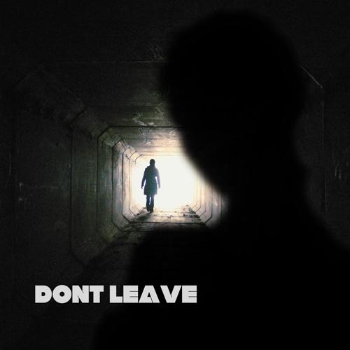 Don't Leave