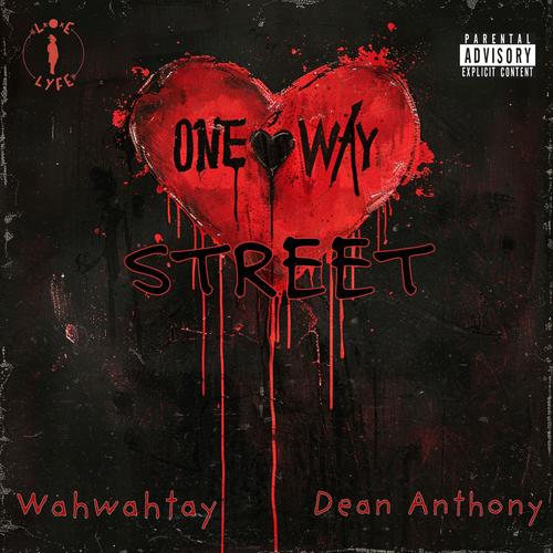 One Way Street (feat. Dean Anthony) [Explicit]