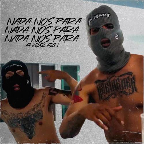 NADA NOS PARA (feat. Cayar The Little King)