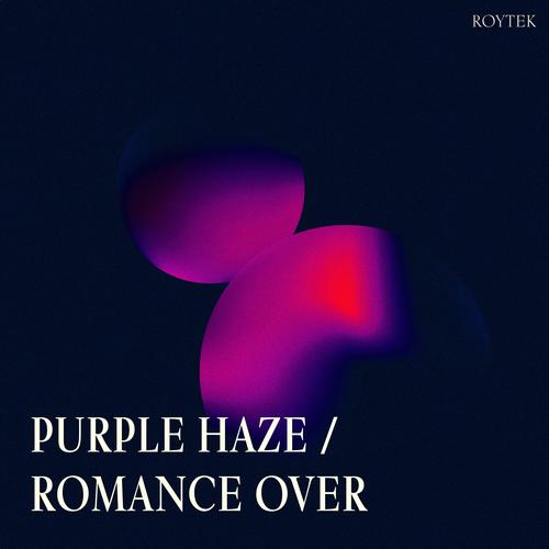 Purple Haze / Romance Over