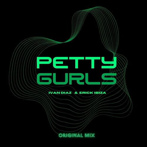 Petty Gurls (feat. Erick Ibiza)