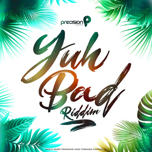 Yuh Bad Riddim (Soca 2020 Trinidad and Tobago Carnival)