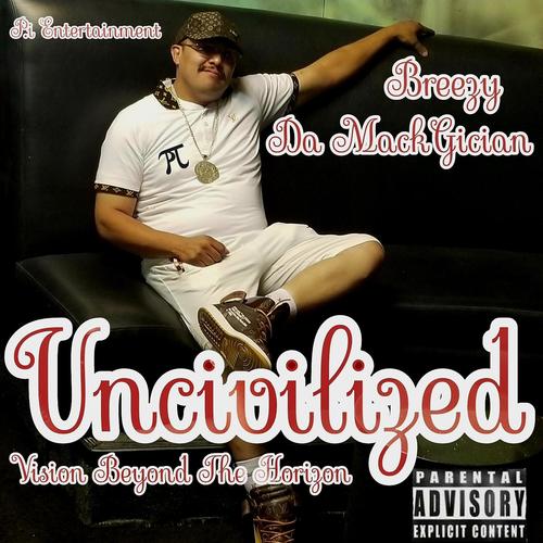 Uncivilized (Explicit)