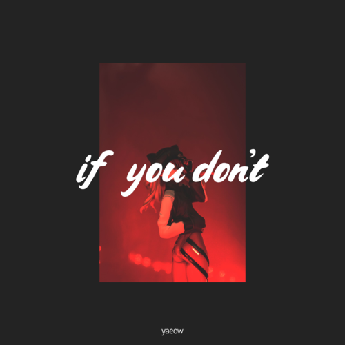 if you don't