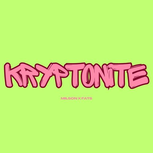 Kryptonite (feat. Fats)