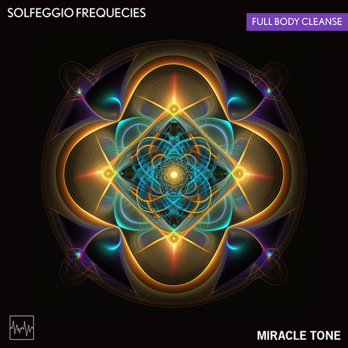 Solfeggio Frequencies - Full Body Cleanse