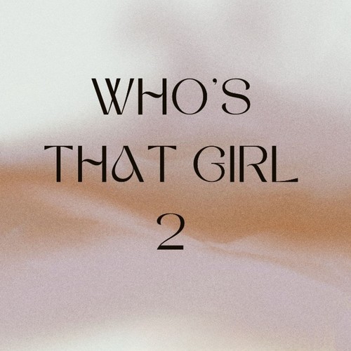 Who's That Girl 2