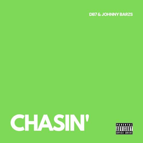 Chasin' (Explicit)