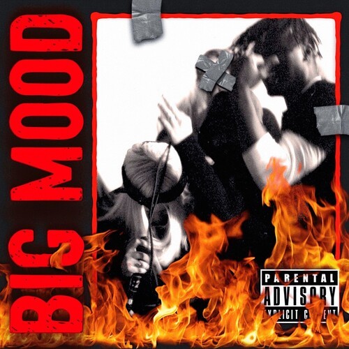 Big Mood (Explicit)