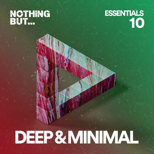 Nothing But... Deep & Minimal Essentials, Vol. 10