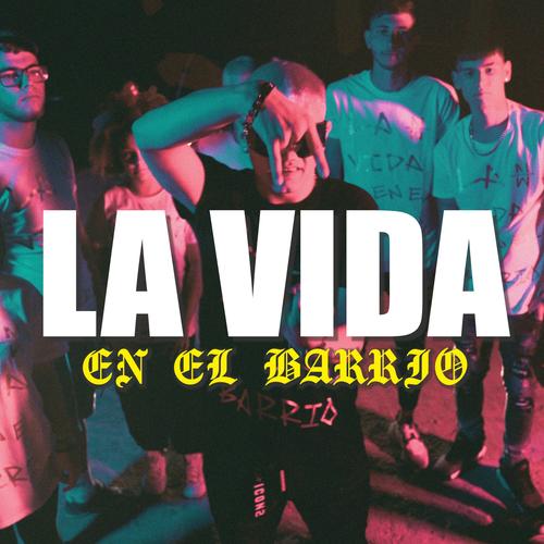 LA VIDA EN EL BARRIO (Explicit)