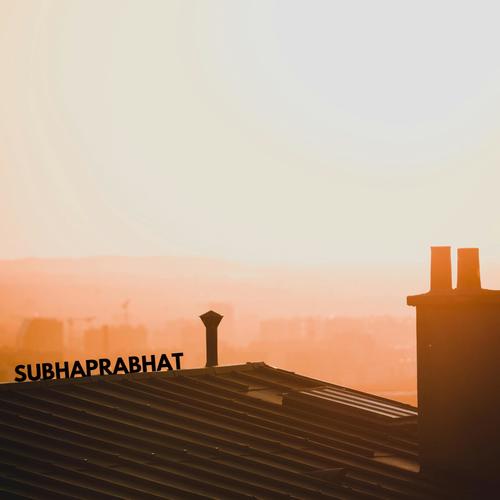 Subhaprabhat (Explicit)