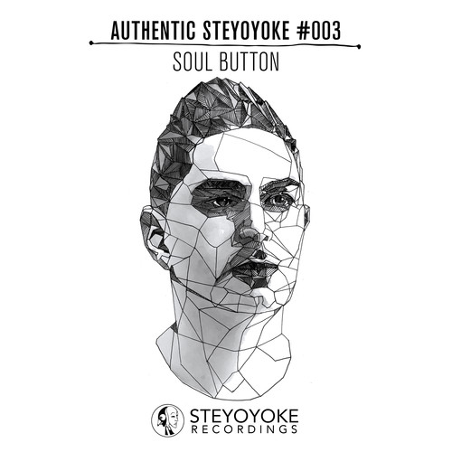 Soul Button Presents Authentic Steyoyoke #003