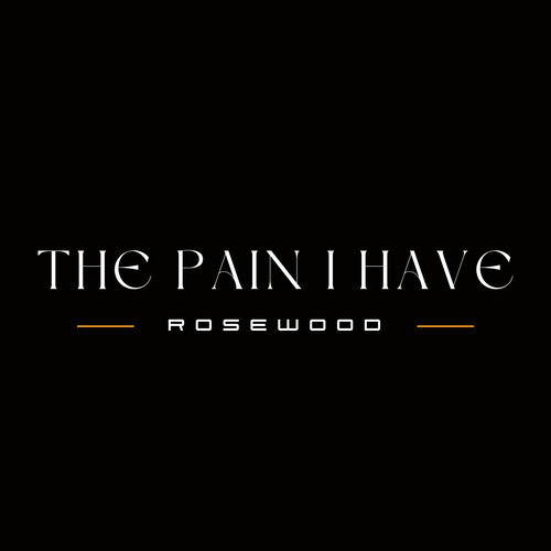 The pain I have