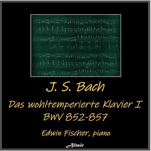 J. S. Bach: Das wohltemperierte Klavier I, Bwv 852–857