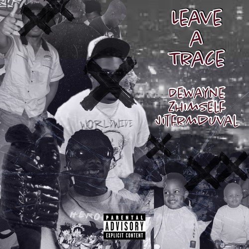 Leave a Trace (Explicit)