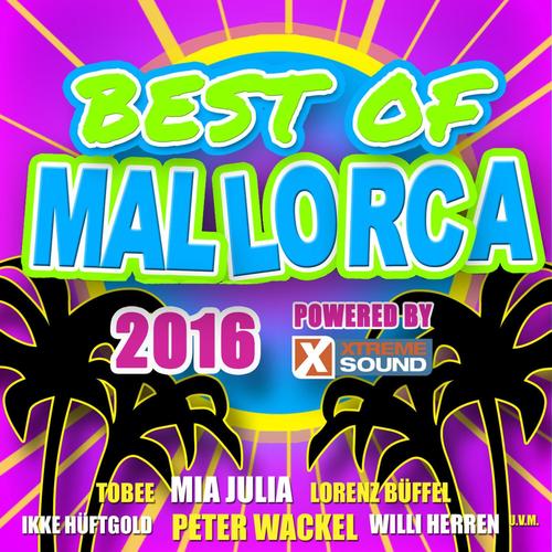 Best of Mallorca 2016 powered by Xtreme Sound