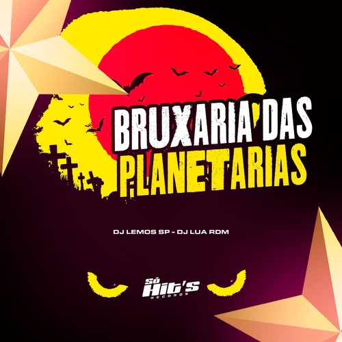 Bruxaria Das Planetarias (Explicit)