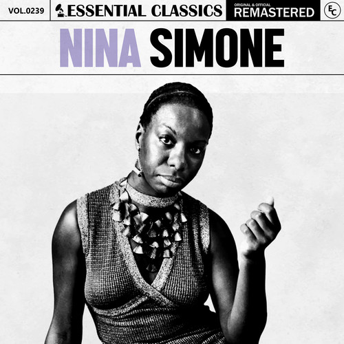 Essential Classics, Vol. 239: Nina Simone