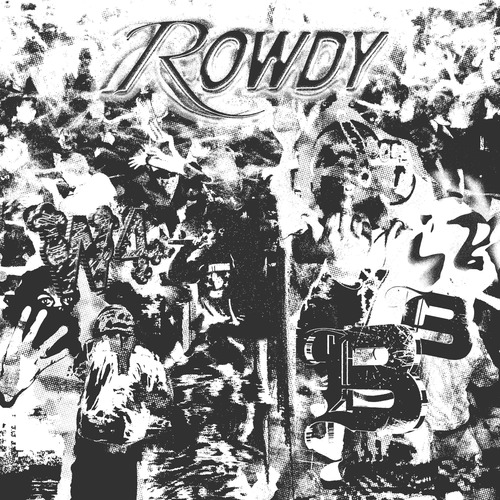 ROWDY (Explicit)