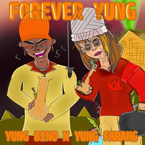 Forever Yung (feat. Yung Bino) [Explicit]