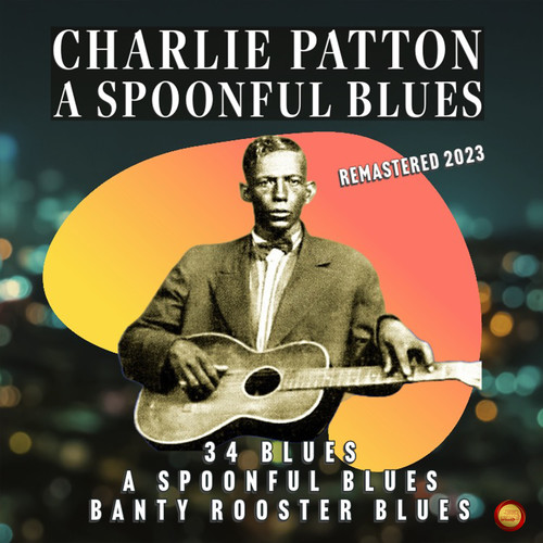 A Spoonful Blues (Remastered 2023)