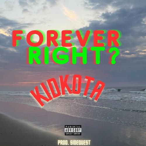 Forever right ? (Explicit)