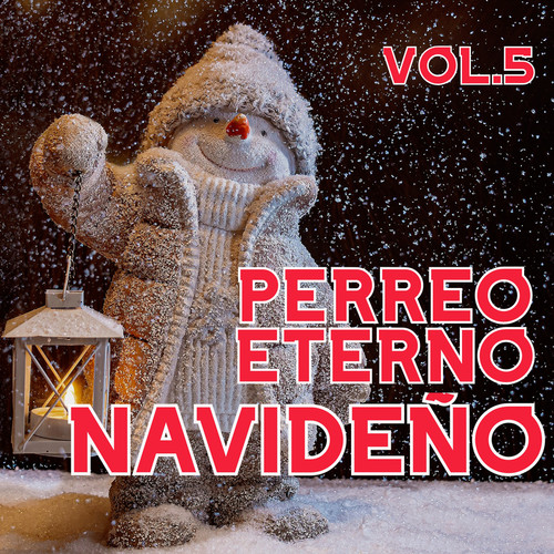 Perreo Eterno Navideño  Vol. 5 (Explicit)