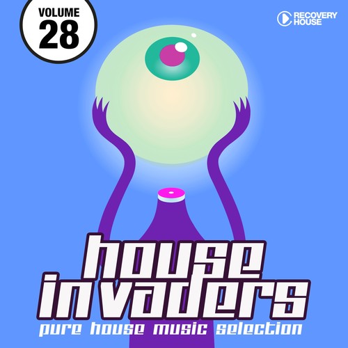 House Invaders - Pure House Music, Vol. 28