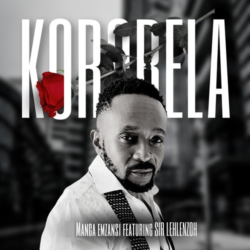 Korobela (feat. Sir Lehlenzoh)