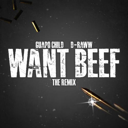 Want Beef (feat. D-RAWW) [Remix] [Explicit]