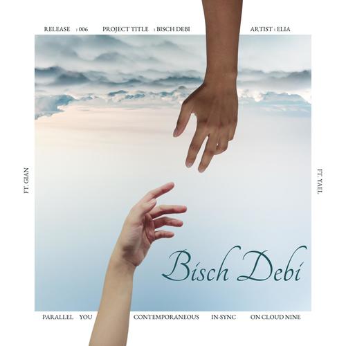 Bisch Debi (feat. Gian & Yael) [Explicit]