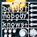 best of nobodyknows+