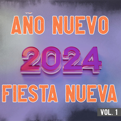 Año Nuevo 2024, Fiesta Nueva Vol. 1 (Explicit)