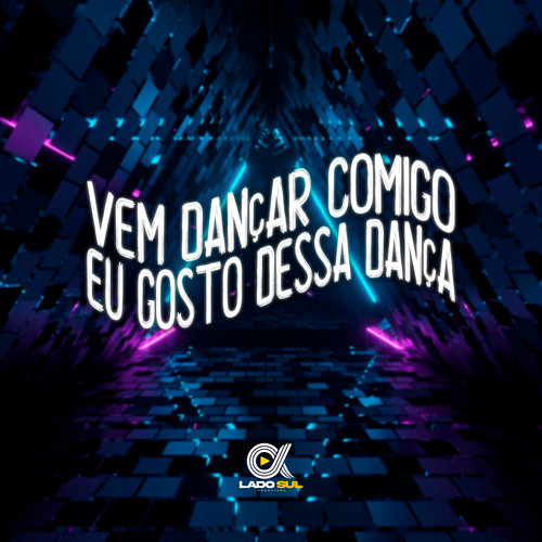 Vem Dançar Comigo, Eu Gosto Dessa Dança (Explicit)