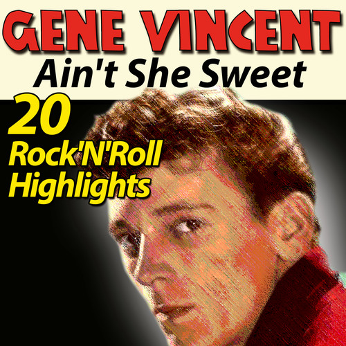 Gene Vincent (20 Rock'N'Roll Highlights)