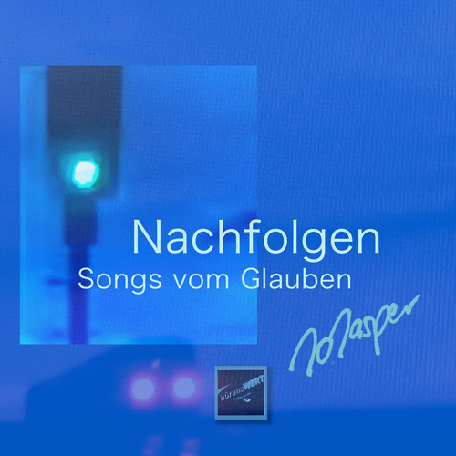 Nachfolgen - Songs vom Glauben