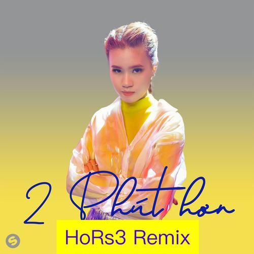 Phút Hơn (HoRs3 Remix)